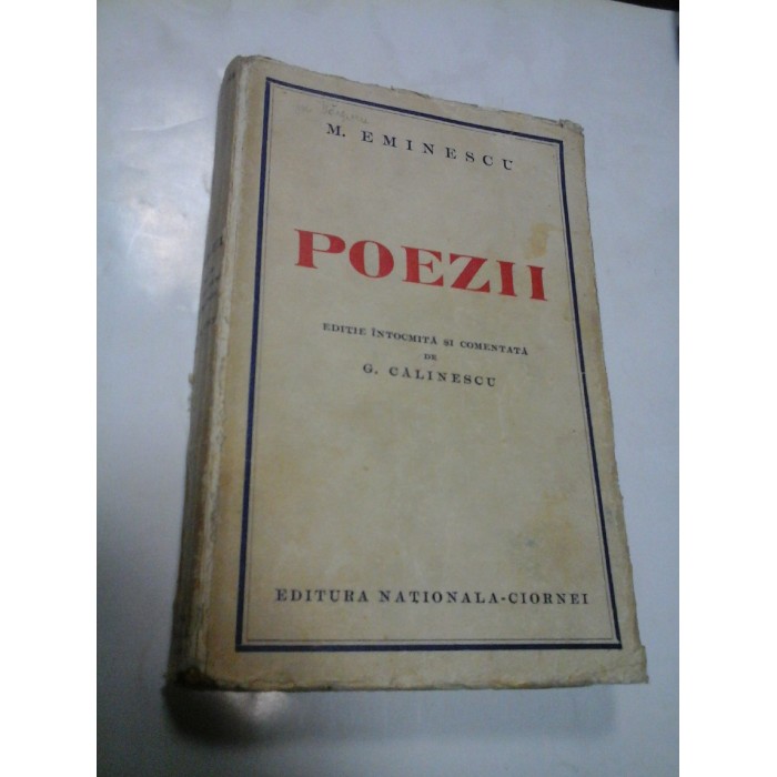 POEZII -M. EMINESCU - Editie intocmita si comentata de G. CALINESCU - Prima editie